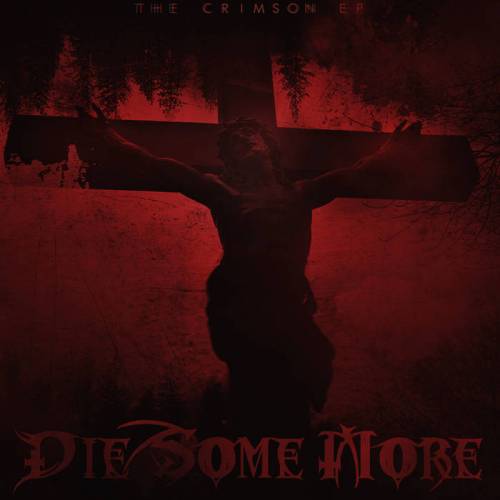 Die Some More : The Crimson EP